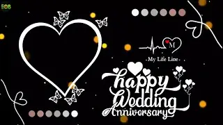 Wedding Anniversary Black Screen templates || Wedding Song Status