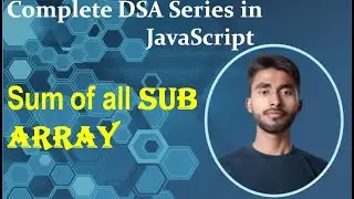 Sum of all sub array in dsa in javascript #2  | #dsa |