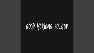 Good Morning Houston