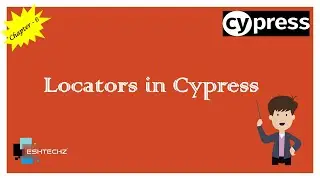 Chapter 6 || How to find CSS Selector in Cypress || Locators In Cypress || EshtechZ