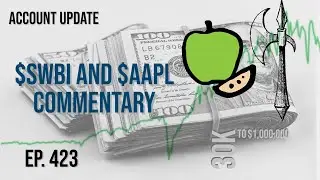 $SWBI earnings, $AAPL announcements commentary - ep. 423 - 30k to $1,000,000 on Robinhood