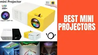 Top 4: Best Mini Projectors 2021