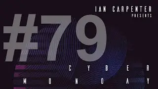 Melodic House & Techno: Ian Carpenter Live @ cyber Monday #79 [14-03-22]