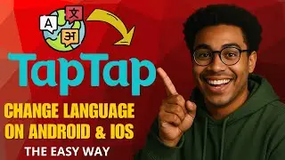 How to Change Language in TapTap (2025 iOS & Android Guide!)