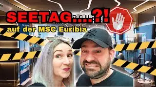 ALLES GESPERRT?! 😯 Frust am Seetag auf der MSC Euribia