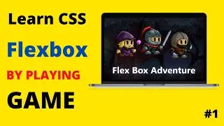 Learn CSS Flexbox by Playing Simple Game | Flexbox Adventure Game