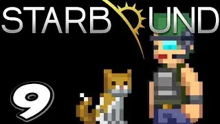 Starbound | E09 