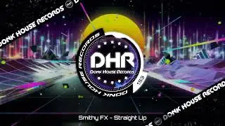 Smithy FX - Straight Up - DHR UK Bounce 🔥