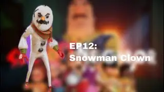 Secret Neighbor EP12: Snowman Clown