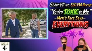 Sister Wives S20 E14 Recap: &ldquo;You&rsquo;re Toxic to Me&rdquo; &mdash; Meri&rsquo;s Face Says EVERYTHING