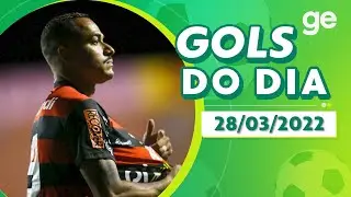 GOLS DO DIA 28/03/2022 | LISTAS | ge.globo