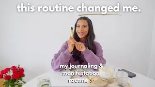 the journaling & manifestation routine that made me fall in love with my life again
