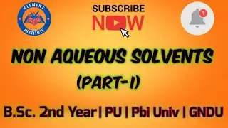 Non Aqueous Solvents (Part -1) | Inorganic Chemistry | B.Sc. 2nd Year | PU | Pbi Univ.| GNDU