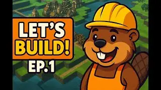 Let&rsquo;s Build Our Beaver Empire! | Timberborn Gameplay Ep. 1