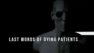20 Creepy Final Words of Dying Patients
