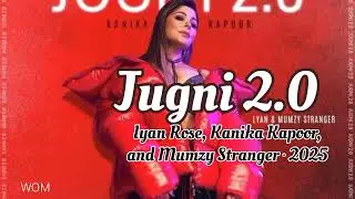 Best Viral Song Of 2025 || Jugni 2.0 /  Iyan Rose, Kanika Kapoor, and Mumzy Stranger