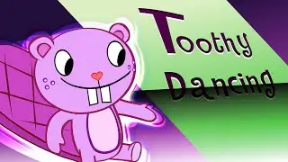 HTF - Toothy's awesome dance