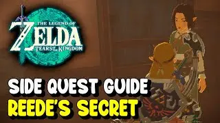 Zelda Tears of the Kingdom REEDE'S SECRET Side Quest Guide