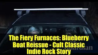 The Fiery Furnaces: переиздание Blueberry Boat &mdash; история культовой классики инди-рока