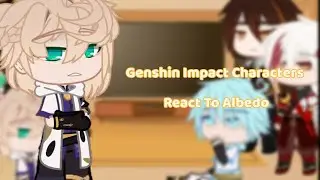 | Genshin Impact Reacts To Albedo |