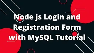 Node js Login and Registration Form with MySQL Tutorial