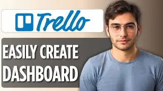 How to Create a Trello Dashboard to View Multiple Boards | Full Guide 2025