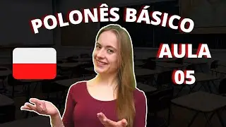 05 Aula de Polon&ecirc;s para Iniciantes - Aprenda Polon&ecirc;s com Brazulaca