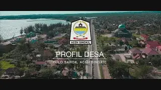 Video Profil Desa Pulo Sarok, Kec. Singkil, Kabupaten Aceh Singkil