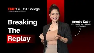 Breaking the Emotional Replay: Healing the Inner Child | Arouba Kabir | TEDxGGDSDCollege