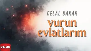 Celal Bakar - Vurun Evlatlarım I Kurtuluş ve Cephe Türküleri © 1998 Kalan Müzik