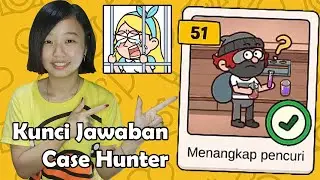 Kunci Jawaban Case Hunter Level 51 Menangkap Pencuri