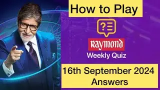 KBC Raymond Weekly Quiz | 16 September 2024 Answers | How to play #kbc #kbcraymondquiz #raymondquiz