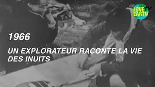 29/04/1966: Magazine des explorateurs: Pierre ROBBE Raconte une Année avec les Inuits au Groenland