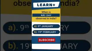 When is NRI Day observed in India? 9th January or 19th February? #GeneralKnowledge