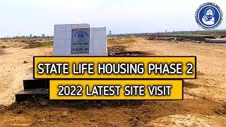 State Life Housing Society | Phase 2 | 2022 Latest Visit & Details