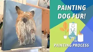 FUN Corgi Butt Painting! PAINTING WITH LOOSER STROKES! By: Annie Troe