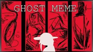 Ghost//Meme//Sir fluff's contest