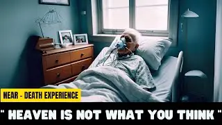 Man Dies and Meets Jesus: The Shocking Truth About Heaven Revealed - NDE Dialogue Shocking Testimony