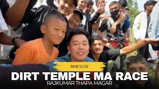 Dirt Temple Ma Race Huda 😍 @rajkumarthapamagar32 