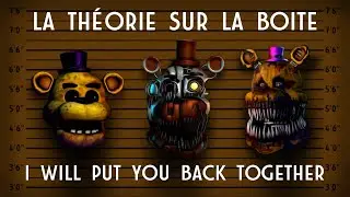 La Théorie sur la Boite -FNAF-