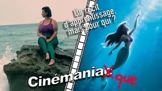 CINÉMANIAQUE - La Petite Sirène : quelle leçon pour quel public ?