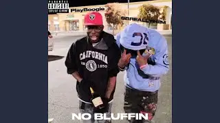 No Bluffin (feat. PlayBoogie)