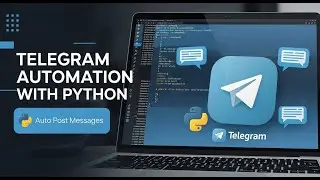 How to Send Automatic Messages & Posts on Telegram Using Python