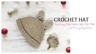 CROCHET HAT /Hướng dẫn móc mũ tai thỏ #crochettutorial