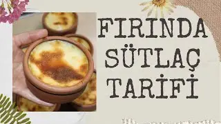 FIRINDA SÜTLAÇ TARİFİ