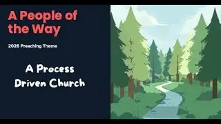 A People of the Way: A Process Driven Church