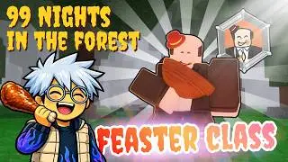 🍖 I'm Testing Out a New FEASTER Class! Is It Worth It? | 99 Nights in the Forest Roblox (Part 30)