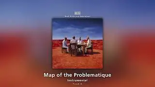 Map of the Problematique (Instrumental) - Muse