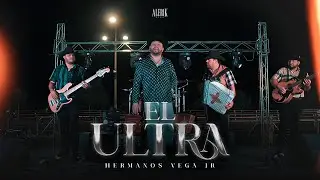 El Ultra - Hermanos Vega Jr