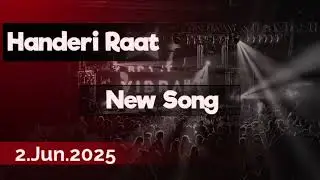 Harry 47boys New Song Handeri Raat #harry47boys